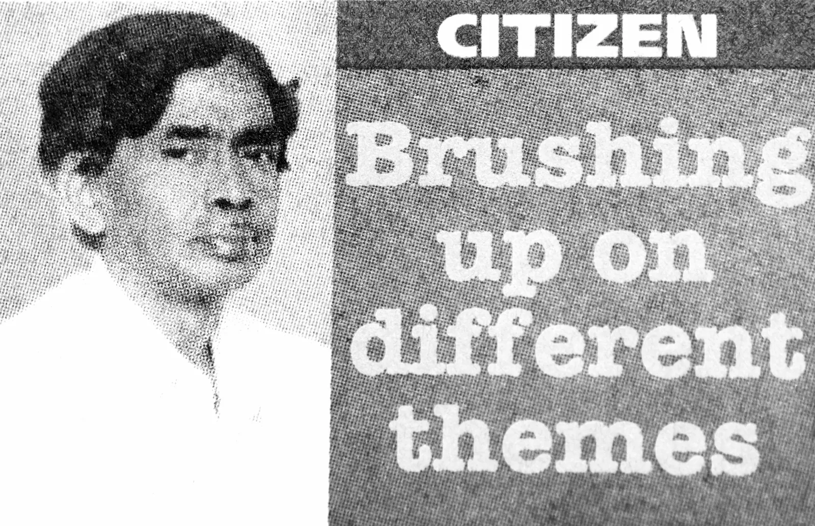Brushing up on different themes Citizen feature